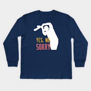 Yes, No, Sorry - Cricket Slogan Kids Long Sleeve T-Shirt